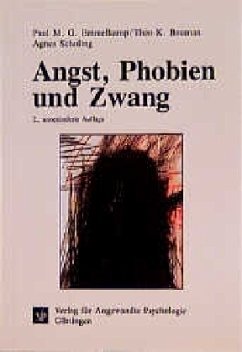 Angst, Phobien und Zwang - Emmelkamp, Paul M. G.; Bouman, Theo K.; Scholing, Anges