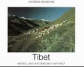 Tibet, Weites Land auf dem Dach der Welt