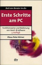 Erste Schritte am PC - Körner, Klaus-Peter