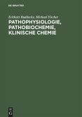 Pathophysiologie, Pathobiochemie, klinische Chemie