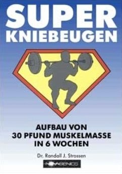 Super Kniebeugen - Strossen, Randall J.