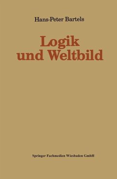 Logik und Weltbild - Bartels, Hans-Peter