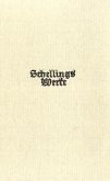 Schelling Werke Nachlaßband: Die Weltalter. Fragmente / Werke Nachlaßband Schelling Werke Nachlaßband: Die Weltalter. Fragmente / Werke Nachlaßband