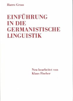Einführung in die germanistische Linguistik - Gross, Harro