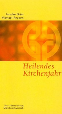 Heilendes Kirchenjahr - Grün, Anselm;Reepen, Michael