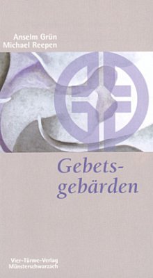 Gebetsgebärden - Grün, Anselm;Reepen, Michael