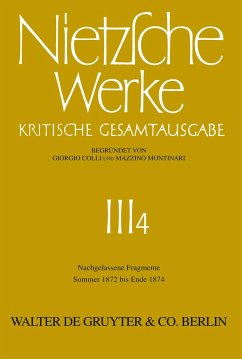 Nietzsche Werke, Band 4, Nachgelassene Fragmente Sommer 1872 - Ende 1874 - Nietzsche, Friedrich