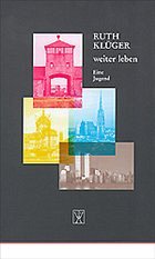 Weiter leben - Klüger, Ruth