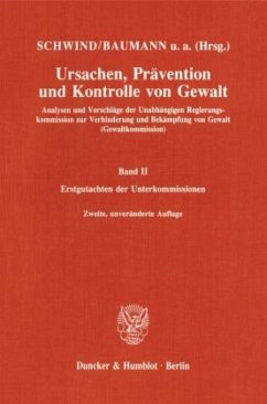 Ursachen, Prävention und Kontrolle von Gewalt. / Ursachen, Prävention und Kontrolle von Gewalt 2 - Schwind, Hans-Dieter / Baumann, Jürgen (Hgg.)