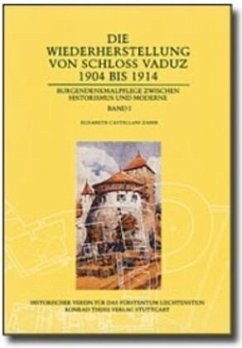 Die Wiederherstellung von Schloss Vaduz 1904-1914, 2 Teile - Castellani Zahir, Elisabeth