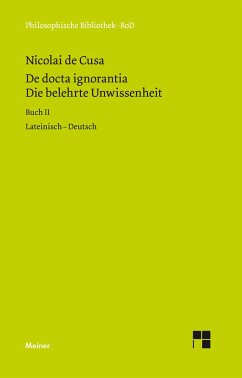 Die belehrte Unwissenheit (De docta ignorantia) / Die belehrte Unwissenheit / De docta ignorantia - Nikolaus von Kues
