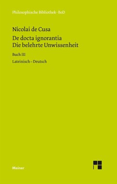 Die belehrte Unwissenheit (De docta ignorantia) / Die belehrte Unwissenheit - Nikolaus von Kues
