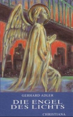 Die Engel des Lichts - Adler, Gerhard
