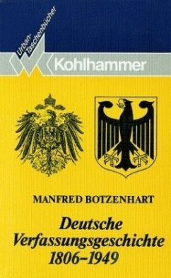 Deutsche Verfassungsgeschichte 1806-1949 - Botzenhardt, Manfred