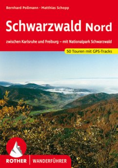Rother Wanderführer Schwarzwald Nord - Pollmann, Bernhard;Schopp, Matthias