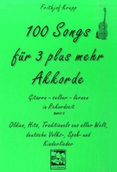 100 Songs für 3 plus mehr Akkorde - Krepp, Frithjof