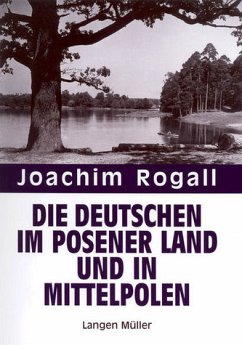 Die Deutschen im Posener Land und in Mittelpolen - Rogall, Joachim