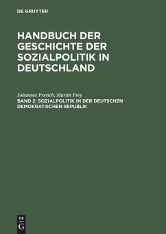 Sozialpolitik in der Deutschen Demokratischen Republik - Frey, Martin; Frerich, Johannes