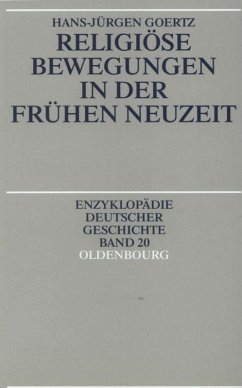 Religiöse Bewegungen in der Frühen Neuzeit - Goertz, Hans-Jürgen