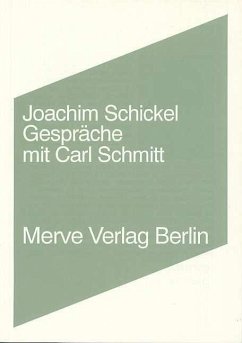 Gespräche mit Carl Schmitt - Schickel, Joachim