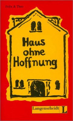 Haus ohne Hoffnung - Felix, Theo