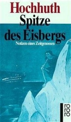 Spitze des Eisbergs - Hochhuth, Rolf
