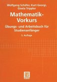 Mathematik-Vorkurs - Übungs- und Arbeitsbuch für Studienanfänger