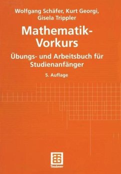 Mathematik-Vorkurs - Übungs- und Arbeitsbuch für Studienanfänger - Schäfer, Wolfgang; Georgi, Kurt; Trippler, Gisela