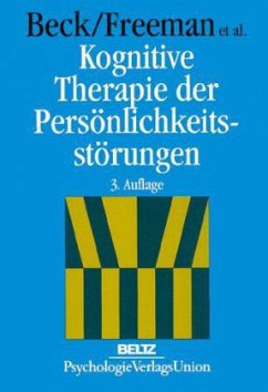 Kognitive Therapie der Persönlichkeitsstörungen - Beck, Aaron T. / Freemann, Arthur