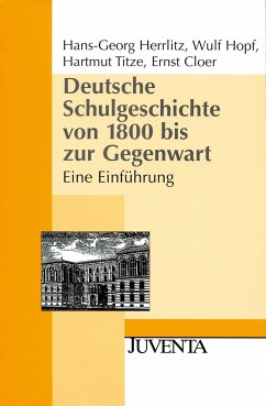 Deutsche Schulgeschichte von 1800 bis zur Gegenwart - Herrlitz, Hans-Georg;Hopf, Wulf;Titze, Hartmut