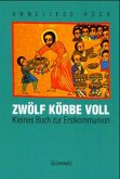 Zwölf Körbe voll Zwölf Körbe voll