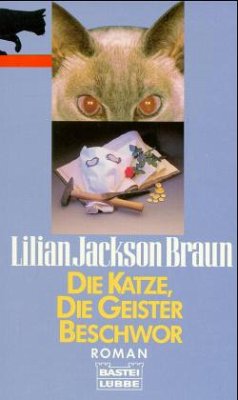 Die Katze, die Geister beschwor - Braun, Lilian Jackson