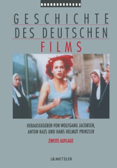 Geschichte des deutschen Films - Jacobsen, Wolfgang / Kaes, Anton / Prinzler, Hans Helmut (Hgg.)
