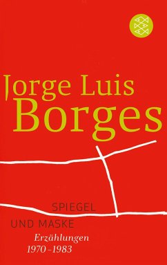Spiegel und Maske - Borges, Jorge Luis