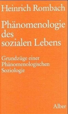 Phänomenologie des sozialen Lebens - Rombach, Heinrich