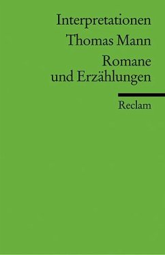 Thomas Mann. Romane und Erzählungen. Interpretationen - Mann, Thomas
