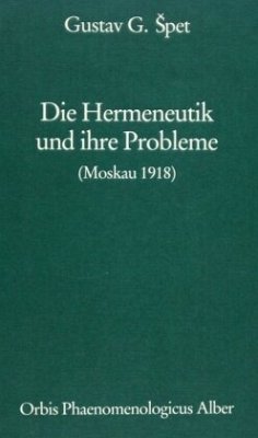 Die Hermeneutik und ihre Probleme - Spet, Gustav G