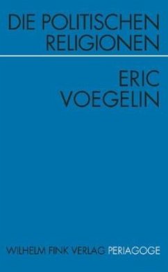 Die politischen Religionen - Voegelin, Eric