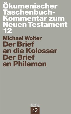 Der Brief an die Kolosser / Der Brief an Philemon - Wolter, Michael