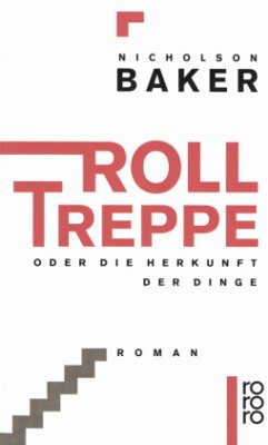 Rolltreppe oder Die Herkunft der Dinge - Baker, Nicholson