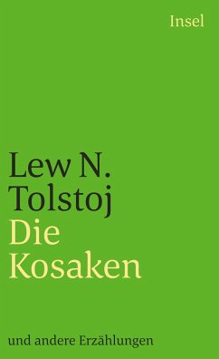 Die Kosaken und andere Erzählungen - Tolstoi, Leo N.