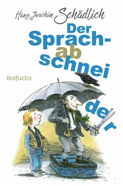 Der Sprachabschneider - Schädlich, Hans Joachim