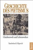 Glaubenswelt und Lebenswelten / Geschichte des Pietismus Bd.4