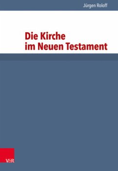 Die Kirche im Neuen Testament / Grundrisse zum Neuen Testament Bd.10 - Roloff, Jürgen