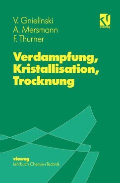 Verdampfung, Kristallisation, Trocknung - Gnielinski, Volker;Mersmann, Alfons;Thurner, Franz