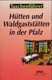 Hütten und Waldgaststätten in der Pfalz