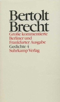 Gedichte / Werke, Große kommentierte Berliner und Frankfurter Ausgabe 14, Tl.4 - Brecht, Bertolt