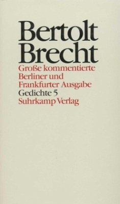 Gedichte / Werke, Große kommentierte Berliner und Frankfurter Ausgabe 15, Tl.5 - Brecht, Bertolt