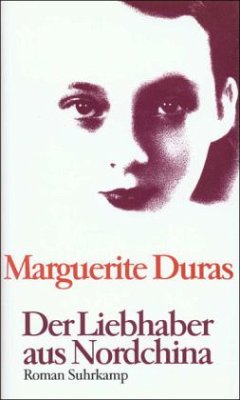 Der Liebhaber aus Nordchina - Duras, Marguerite