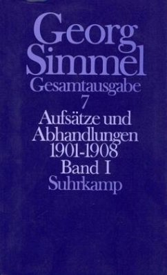 Aufsätze und Abhandlungen 1901-1908 / Gesamtausgabe 7, Tl.1 - Simmel, Georg